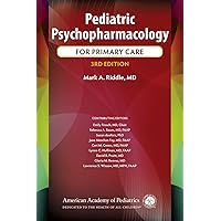 Pediatric Psychopharmacology for Primary Care Pediatric Psychopharmacology for Primary Care Paperback