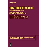 Die neuen Psalmenhomilien: Eine kritische Edition des Codex Monacensis Graecus 314 (Die griechischen christlichen Schriftsteller der ersten Jahrhunderte, N.F. 19) (Ancient Greek Edition) Die neuen Psalmenhomilien: Eine kritische Edition des Codex Monacensis Graecus 314 (Die griechischen christlichen Schriftsteller der ersten Jahrhunderte, N.F. 19) (Ancient Greek Edition) Hardcover