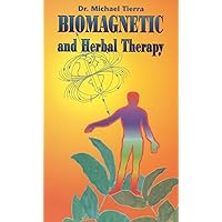 Biomagnetic and Herbal Therapy Biomagnetic and Herbal Therapy Paperback Kindle Hardcover