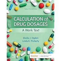 Calculation of Drug Dosages: A Work Text Calculation of Drug Dosages: A Work Text Paperback Kindle Spiral-bound Loose Leaf Book Supplement
