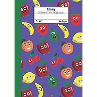 Primary Composition Notebook: Kawaii Fruit Faces Primary Composition Notebook Handwriting Practice Paper. K-2 Kindergarten Writing Journal (Draw & ... a Dotted Midline and Space to Draw and Write