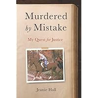 Murdered by Mistake: My Quest for Justice