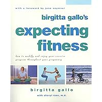 Expecting Fitness: How To Modify And Enjoy Your Exercise Program Throughout Your Pregnancy Expecting Fitness: How To Modify And Enjoy Your Exercise Program Throughout Your Pregnancy Paperback