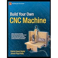 Build Your Own CNC Machine (Technology in Action) Build Your Own CNC Machine (Technology in Action) Paperback Kindle