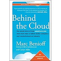 Behind the Cloud: The Untold Story of How Salesforce.com Went from Idea to Billion-dollar Company-and Revolutionized an Industry Behind the Cloud: The Untold Story of How Salesforce.com Went from Idea to Billion-dollar Company-and Revolutionized an Industry Hardcover Kindle Audible Audiobook Unbound Audio CD Digital