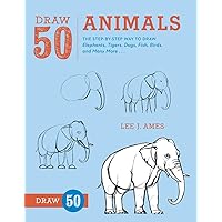 Draw 50 Animals: The Step-by-Step Way to Draw Elephants, Tigers, Dogs, Fish, Birds, and Many More... Draw 50 Animals: The Step-by-Step Way to Draw Elephants, Tigers, Dogs, Fish, Birds, and Many More... Paperback Kindle Spiral-bound Hardcover