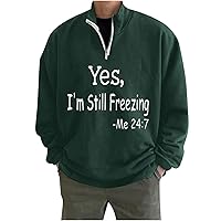 Men's Fashion Hoodies & Sweatshirts,Yes I'm Still Freezing Print Casual Long Sleeve Outdoor Pullover Sweatshirts