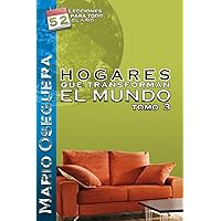 HOGARES QUE TRANSFORMAN EL MUNDO: TOMO 3 (Spanish Edition)