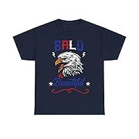 Funny T-Shirt Bald & Beautiful National Pride Bald Eagle Sarcastic Home of The Brave Independence Heavy Cotton for Unisex