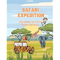 Safari Expedition: Coloring and Activity book for kids