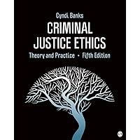 Criminal Justice Ethics: Theory and Practice Criminal Justice Ethics: Theory and Practice Paperback eTextbook