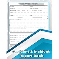 Accident & Incident Report Book: For Work or Home Based Business | Health & Safety Compliant. 8.5 11 inches , 150 pages.