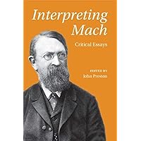 Interpreting Mach: Critical Essays Interpreting Mach: Critical Essays Paperback eTextbook Hardcover