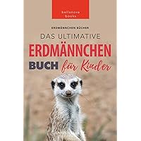 Erdmännchen: Das Ultimative Erdmännchen Buch für Kinder: 100+ erstaunliche Fakten über Erdmännchen (German Edition) Erdmännchen: Das Ultimative Erdmännchen Buch für Kinder: 100+ erstaunliche Fakten über Erdmännchen (German Edition) Paperback