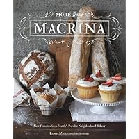 More from Macrina: New Favorites from Seattle's Popular Neighborhood Bakery More from Macrina: New Favorites from Seattle's Popular Neighborhood Bakery Hardcover
