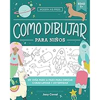 Como dibujar para niños: Un guía paso a paso para dibujar cosas lindas y divertidas (Spanish Edition) Como dibujar para niños: Un guía paso a paso para dibujar cosas lindas y divertidas (Spanish Edition) Paperback