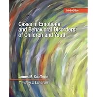 Cases in Emotional and Behavioral Disorders of Children and Youth Cases in Emotional and Behavioral Disorders of Children and Youth Paperback eTextbook