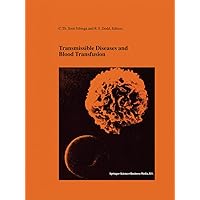 Transmissible Diseases and Blood Transfusion: Proceedings of the Twenty-Sixth International Symposium on Blood Transfusion, Groningen, NL, Organized by ... in Hematology and Immunology Book 37) Transmissible Diseases and Blood Transfusion: Proceedings of the Twenty-Sixth International Symposium on Blood Transfusion, Groningen, NL, Organized by ... in Hematology and Immunology Book 37) Kindle Hardcover Paperback