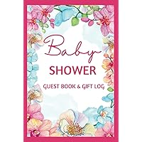 Baby Shower Sign In Guest Book: Floral Guestbook For Baby Girl | Name Suggestions, Advice To Parents, Wishes For Newborn & Gift Log