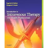 Introduction to Intravenous Therapy for Health Professionals Introduction to Intravenous Therapy for Health Professionals Paperback eTextbook Hardcover