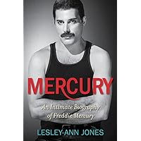 Mercury: An Intimate Biography of Freddie Mercury Mercury: An Intimate Biography of Freddie Mercury Hardcover Audible Audiobook Kindle Paperback Audio CD