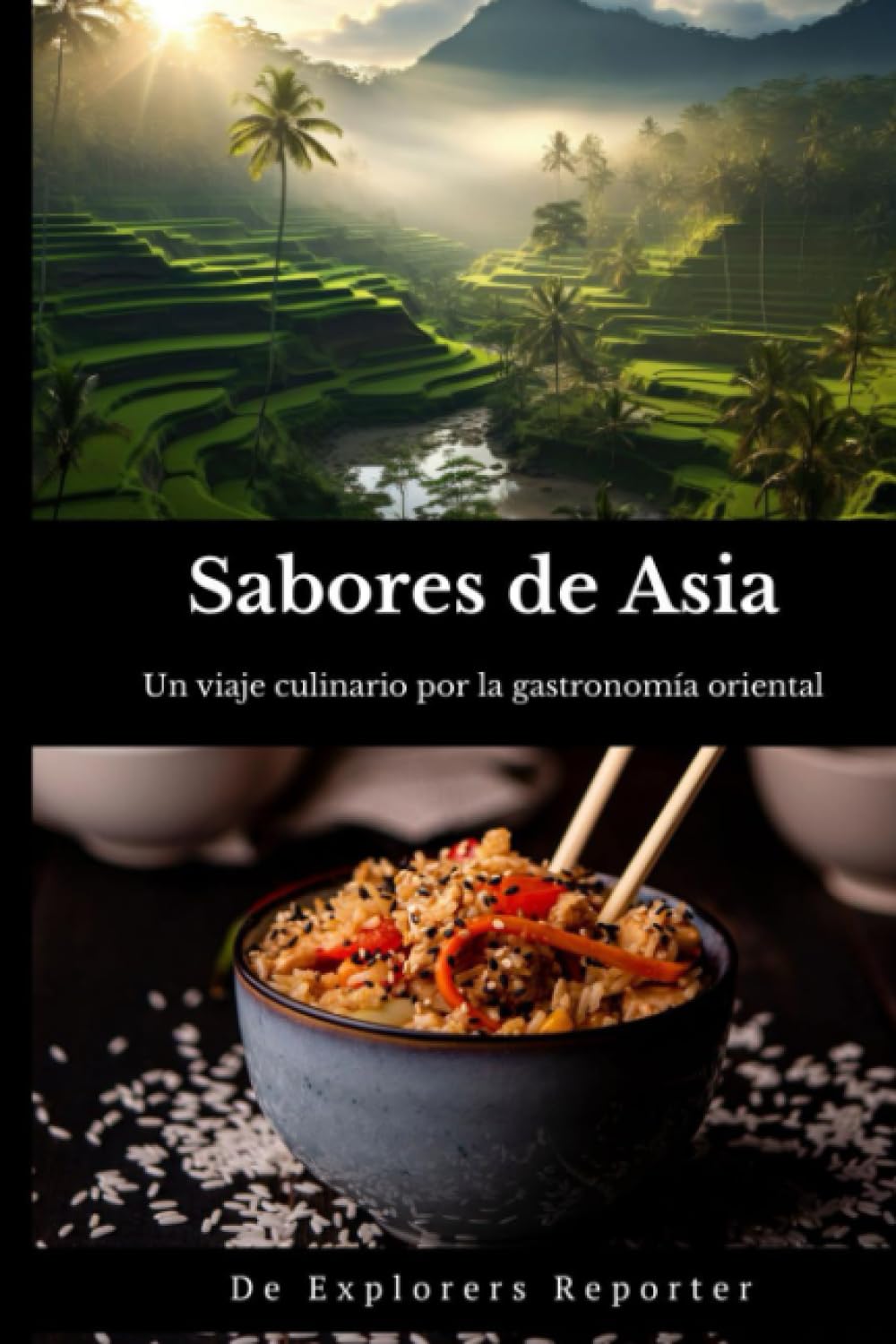 Sabores de Asia: Un viaje culinario a través de la gastronomía oriental (Sabores del mundo) (Spanish Edition)