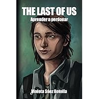 The Last of Us - Aprender a Perdonar (Spanish Edition) The Last of Us - Aprender a Perdonar (Spanish Edition) Paperback