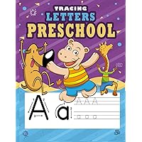 Tracing Letters Preschool: A Fun and Educational Guide for Developing Exceptional Handwriting Skills in children, Ideal for Preschoolers and Kindergartners, Perfect for Homeschooling and Classroom Use