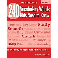 240 Vocabulary Words Kids Need to Know, Grade 1: 24 Ready-to-reproduce Packets That Make Vocabulary Building Fun & Effective 240 Vocabulary Words Kids Need to Know, Grade 1: 24 Ready-to-reproduce Packets That Make Vocabulary Building Fun & Effective Paperback