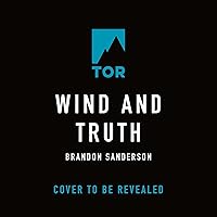 Wind and Truth: Book Five of the Stormlight Archive Wind and Truth: Book Five of the Stormlight Archive Audible Audiobook Hardcover Kindle