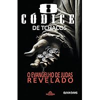 O Códice Tchacos - O Evangelho de Judas Revelado (Portuguese Edition)