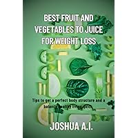 Best Fruit and vegetables to juice for weight loss
