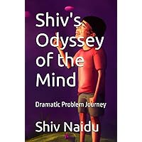 Shiv's Odyssey of the Mind: Dramatic Problem Journey