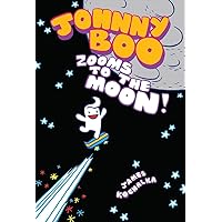 Johnny Boo Zooms to the Moon (Johnny Boo Book 6) Johnny Boo Zooms to the Moon (Johnny Boo Book 6) Hardcover Kindle