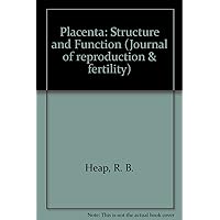 Placenta - Structure and Function (Journal of Reproduction and Fertility)