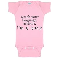 Watch Your Language Asshole, I'm A Baby Funny Baby Bodysuit Infant