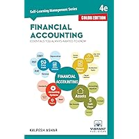 Financial Accounting Essentials You Always Wanted To Know (Color) (Self-Learning Management)