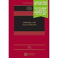 Criminal Law: Cases and Materials [Connected eBook with Study Center] (Aspen Casebook) Criminal Law: Cases and Materials [Connected eBook with Study Center] (Aspen Casebook) Hardcover Kindle