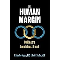 The Human Margin: Building the Foundations of Trust The Human Margin: Building the Foundations of Trust Paperback Audible Audiobook Kindle