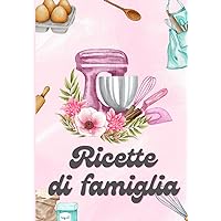 Ricette di famiglia (Italian Edition)