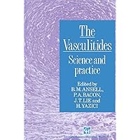 The Vasculitides: Science and practice The Vasculitides: Science and practice Paperback