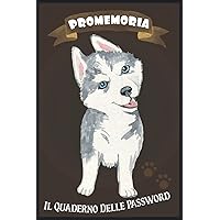 Quaderno Delle Password Cani: IL Mio Quaderno Delle Password | Diario Password Per Non Dimenticare (Italian Edition)