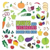 Fruits And Vegetables Books For Kids: Teach kids to distinguish some basic fruits, namely, watermelon, orange or apple.