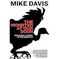 The Monster at Our Door: The Global Threat of Avian Flu The Monster at Our Door: The Global Threat of Avian Flu Paperback Kindle Hardcover Mass Market Paperback