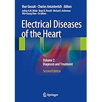 Electrical Diseases of the Heart: Volume 2: Diagnosis and Treatment Electrical Diseases of the Heart: Volume 2: Diagnosis and Treatment Kindle Hardcover Paperback