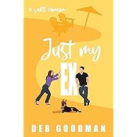 Just My Ex: a Sweet, Small-town Brothers RomCom (Tate Brothers Book 4) Just My Ex: a Sweet, Small-town Brothers RomCom (Tate Brothers Book 4) Kindle Paperback
