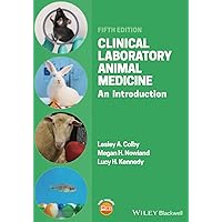 Clinical Laboratory Animal Medicine: An Introduction, 5th Edition: An Introduction Clinical Laboratory Animal Medicine: An Introduction, 5th Edition: An Introduction Paperback eTextbook