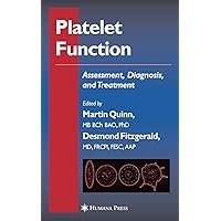Platelet Function: Assessment, Diagnosis, and Treatment (Contemporary Cardiology) Platelet Function: Assessment, Diagnosis, and Treatment (Contemporary Cardiology) Hardcover Paperback
