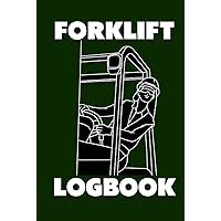 Forklift Logbook: Your Hardcover Record of Safety Regulations, Accident Reports, Equipment Maintenance, & Operator Training
