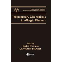 Inflammatory Mechanisms in Allergic Diseases (Clinical Allergy and Immunology) Inflammatory Mechanisms in Allergic Diseases (Clinical Allergy and Immunology) Kindle Hardcover